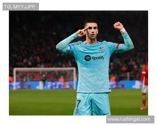 费兰托雷斯:从青训新星到世界足球舞台的闪耀之星 费兰托雷斯:从青训新星到世界足球舞台的闪耀之星